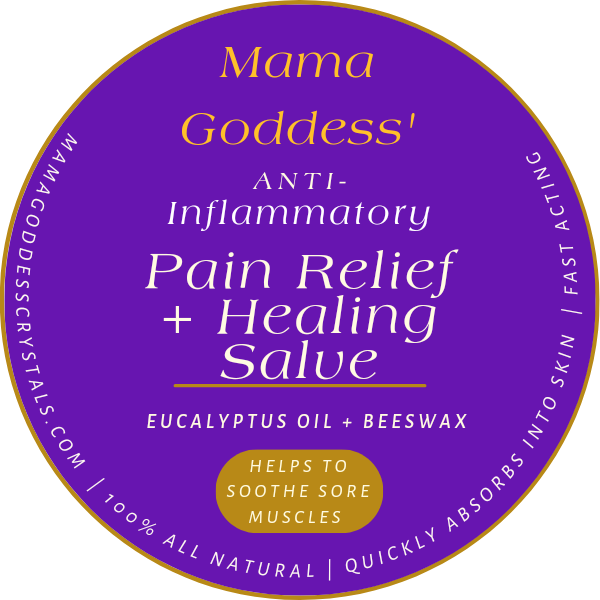 Pain Relief + Healing Salve - Mama Goddess Crystals N More