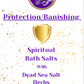 Protection/Banishing Spiritual Bath Salt - Mama Goddess Crystals N More