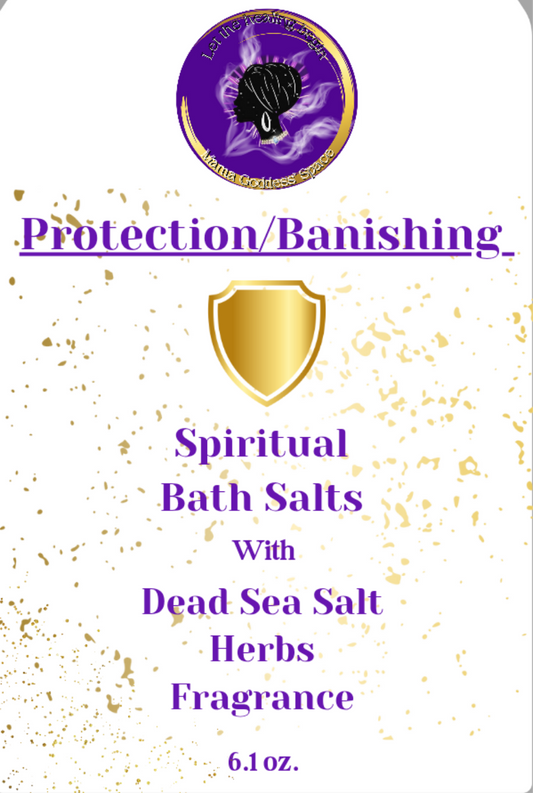 Protection/Banishing Spiritual Bath Salt - Mama Goddess Crystals N More